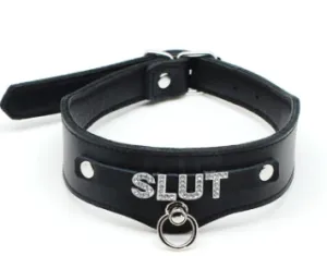 Black Leather Collar w/ Sparkly "SLUT" Text on Front and O Ring Detail